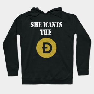 She wants the D Funny Dogecoin meme Doge HODL To the Moon Hoodie